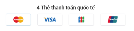 4 Thẻ thanh toán quốc tế (Visa, MasterCard, JCB, UnionPay)